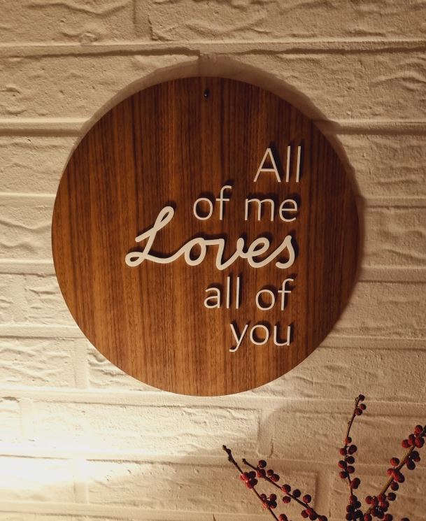 Schild All of me Loves all of you Walnussholz / Acryl 30cm Schild All of me Loves all of you Walnussholz / Acryl 30cm
