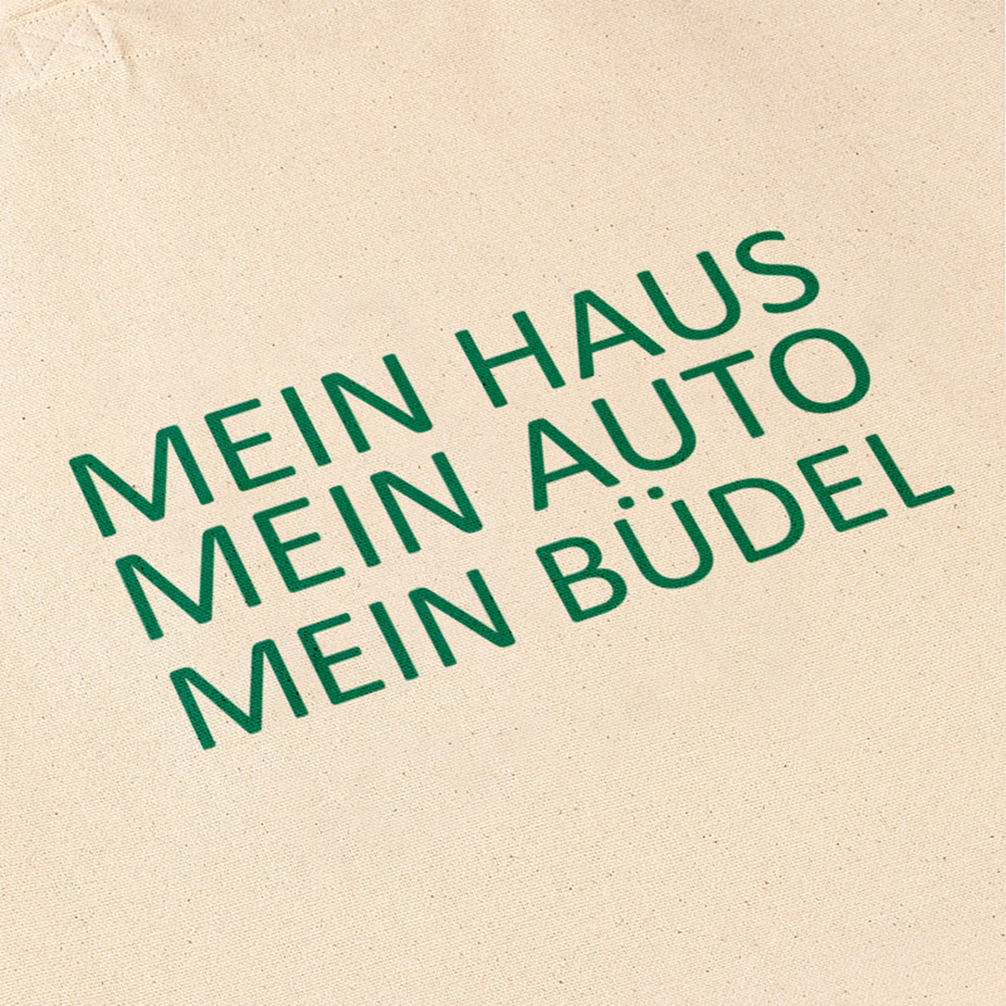 Baumwolltasche "Mein Haus, mein Auto, mein Büdel" Grün Baumwolltasche "Mein Haus, mein Auto, mein Büdel" Grün
