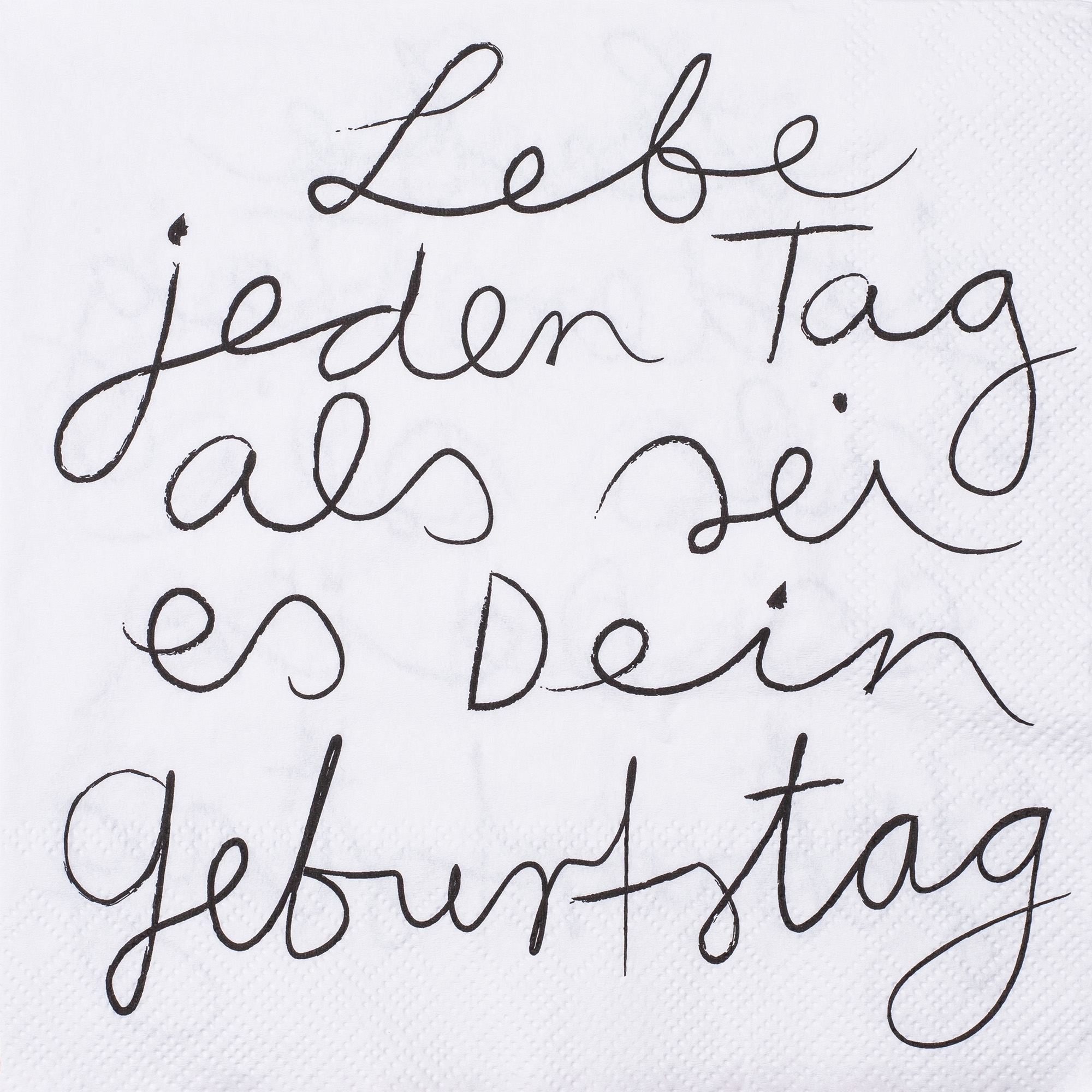 Räder Design - 20 Servietten "Lebe jeden Tag als sei es dein Geburtstag"