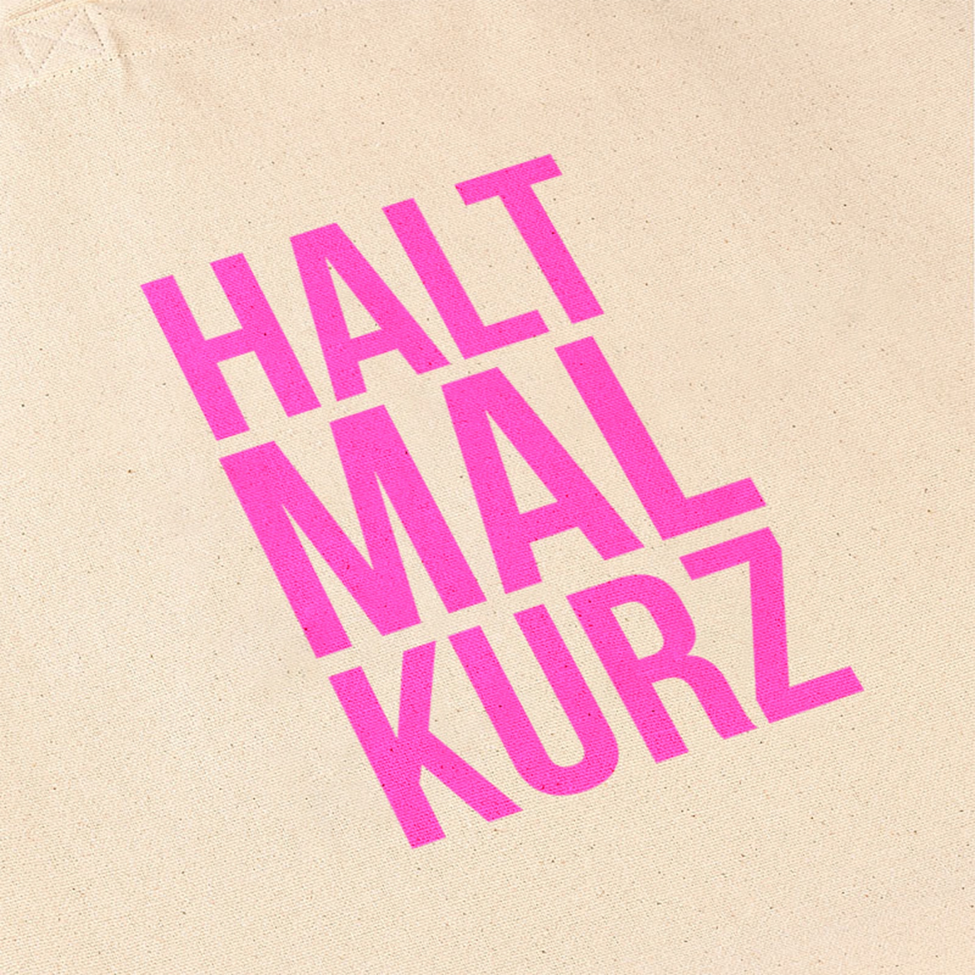 Baumwolltasche "Halt mal kurz" Neonpink