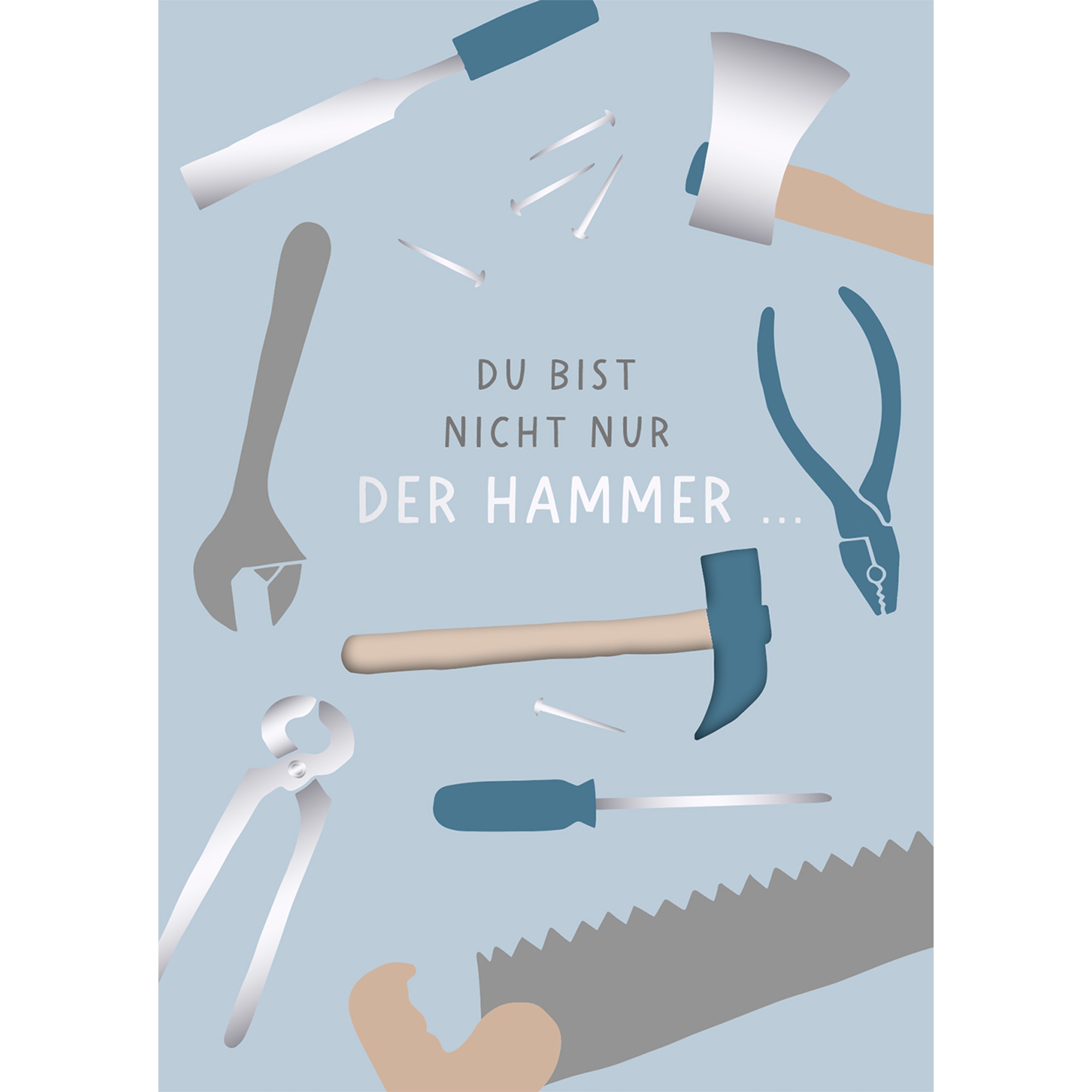 Musikkarte "Du bist nicht nur der Hammer..." Gerät, Axt, Werkzeug, Waffe