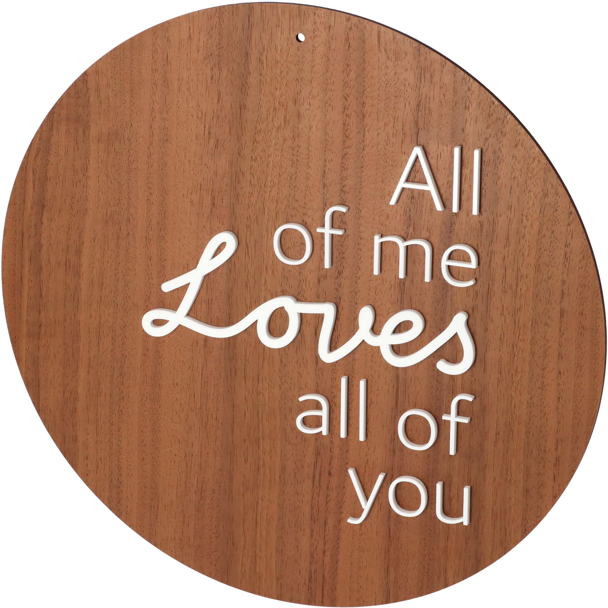 Schild All of me Loves all of you Walnussholz / Acryl 30cm Schild All of me Loves all of you Walnussholz / Acryl 30cm