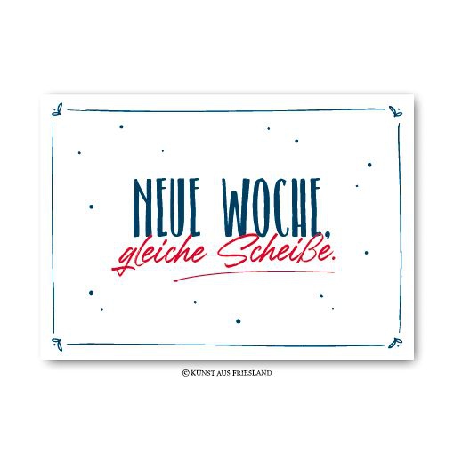 Postkarte "Neue Woche..." Postkarte "Neue Woche..."