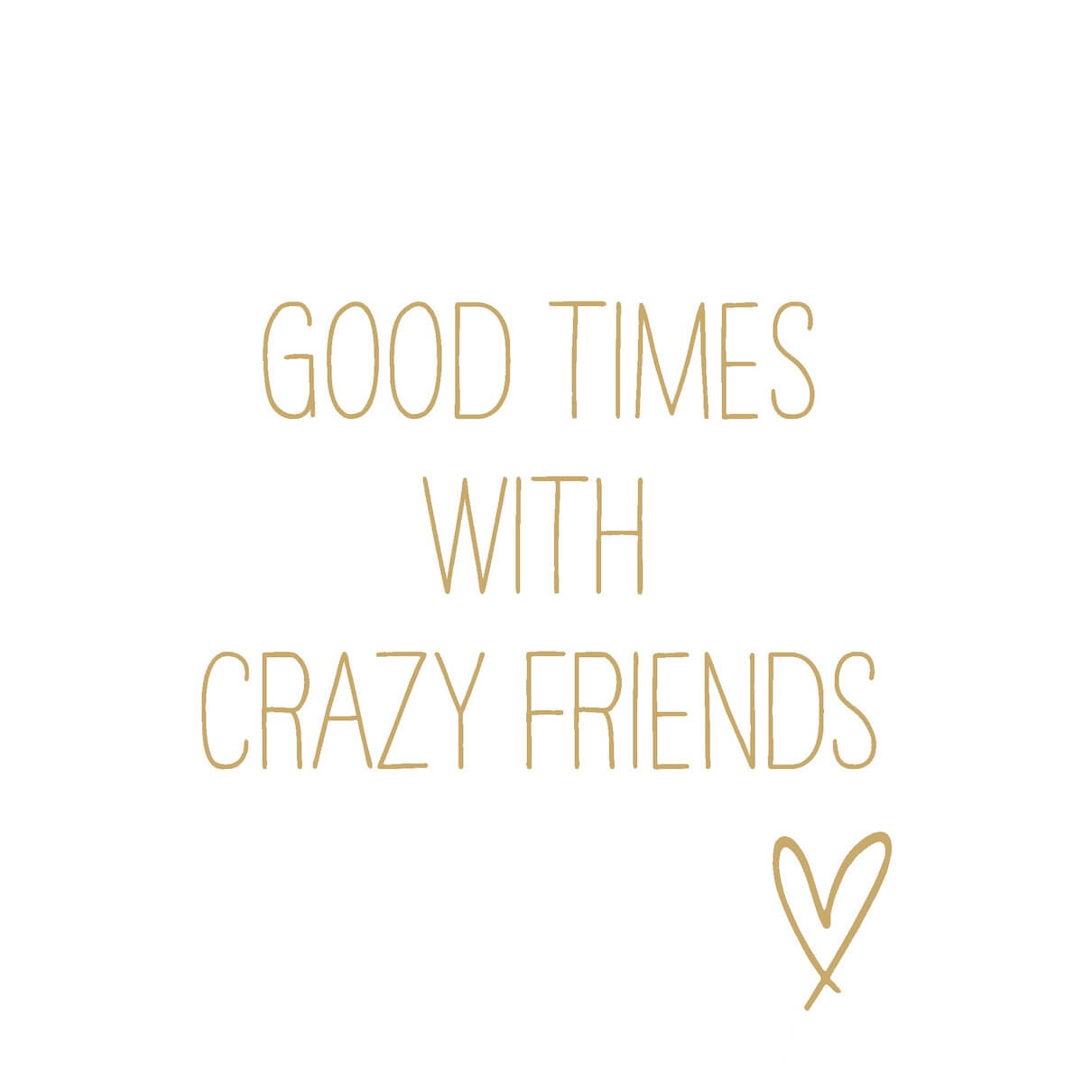 20 Servietten "Good Times...." Gold