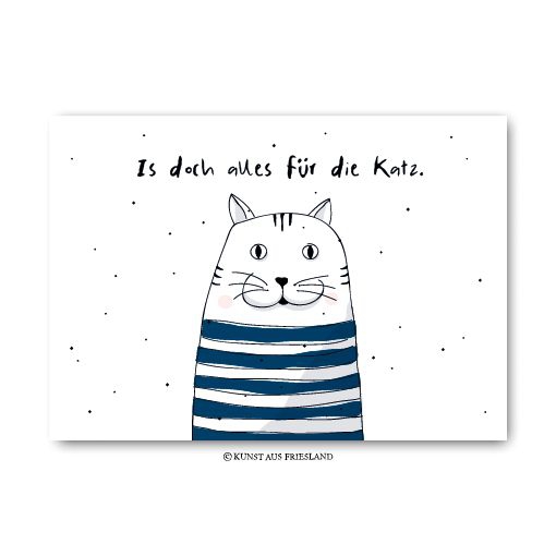 Postkarte "...alles für die Katz" Postkarte "...alles für die Katz"