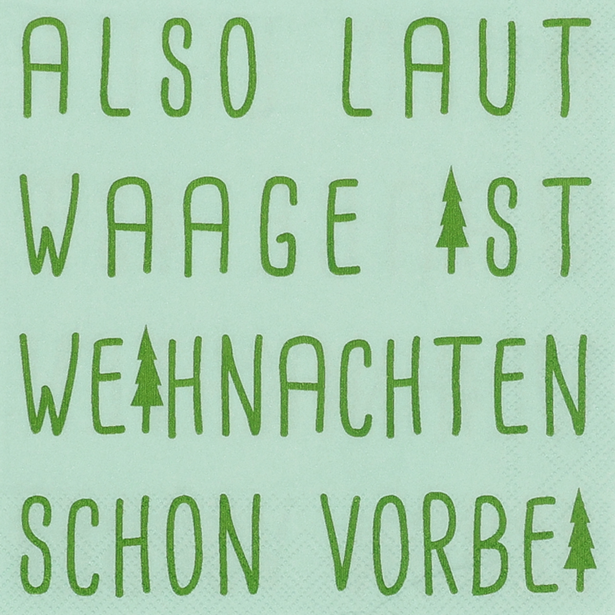 20 Cocktailsservietten "Also laut Waage..." Text, Alphabet
