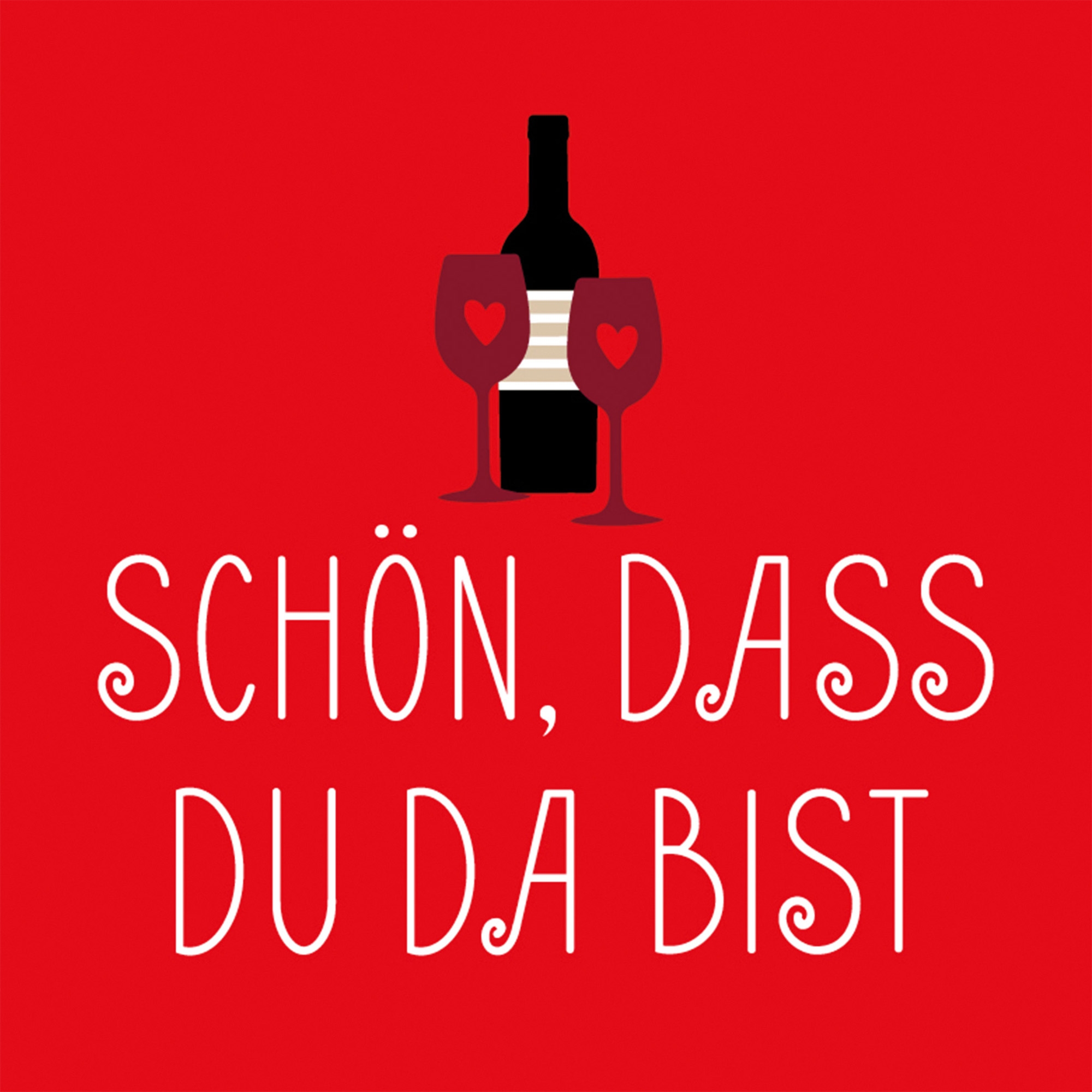 20 Servietten "Schön, dass du da bist" 33x33cm Flasche, Schnaps, Wein, Weinflasche, Roter Wein