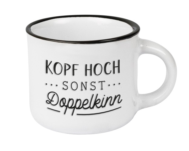 Espresso-Tasse Vintage "Kopf hoch sonst Doppelkinn" Espresso-Tasse Vintage "Kopf hoch sonst Doppelkinn"